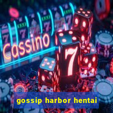 gossip harbor hentai